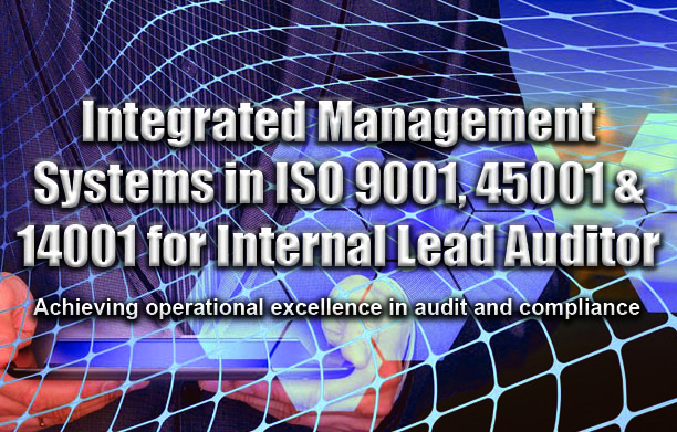Integrated Management Systems in ISO 9001, 45001 & 14001 for Internal ...
